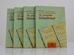 Ağustos Ayının Kitabı: ‘Tapu Tahrir Defterlerine Göre 16. Yüzyılda Güzelhisar’