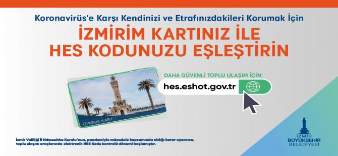 İzmirim Kart-HES Kodu Eşleştirmesini Unutmayın