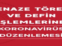 Cenaze Töreni ve Defin İşlemlerine Koronavirüs Düzenlemesi