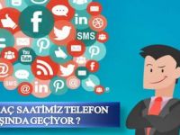 Günde kaç saatimiz telefon başında geçiyor?